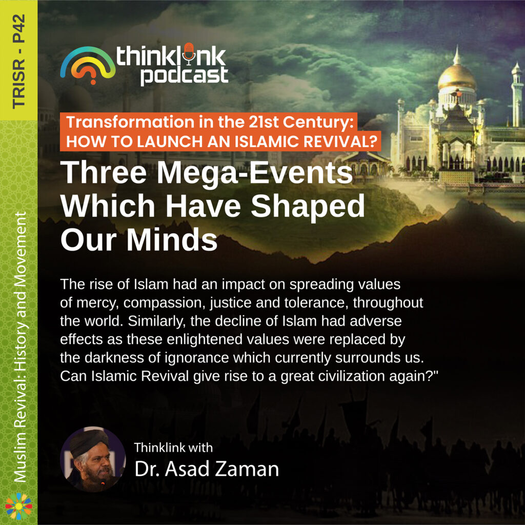 Three Mega-Events Which Have Shaped Our Minds